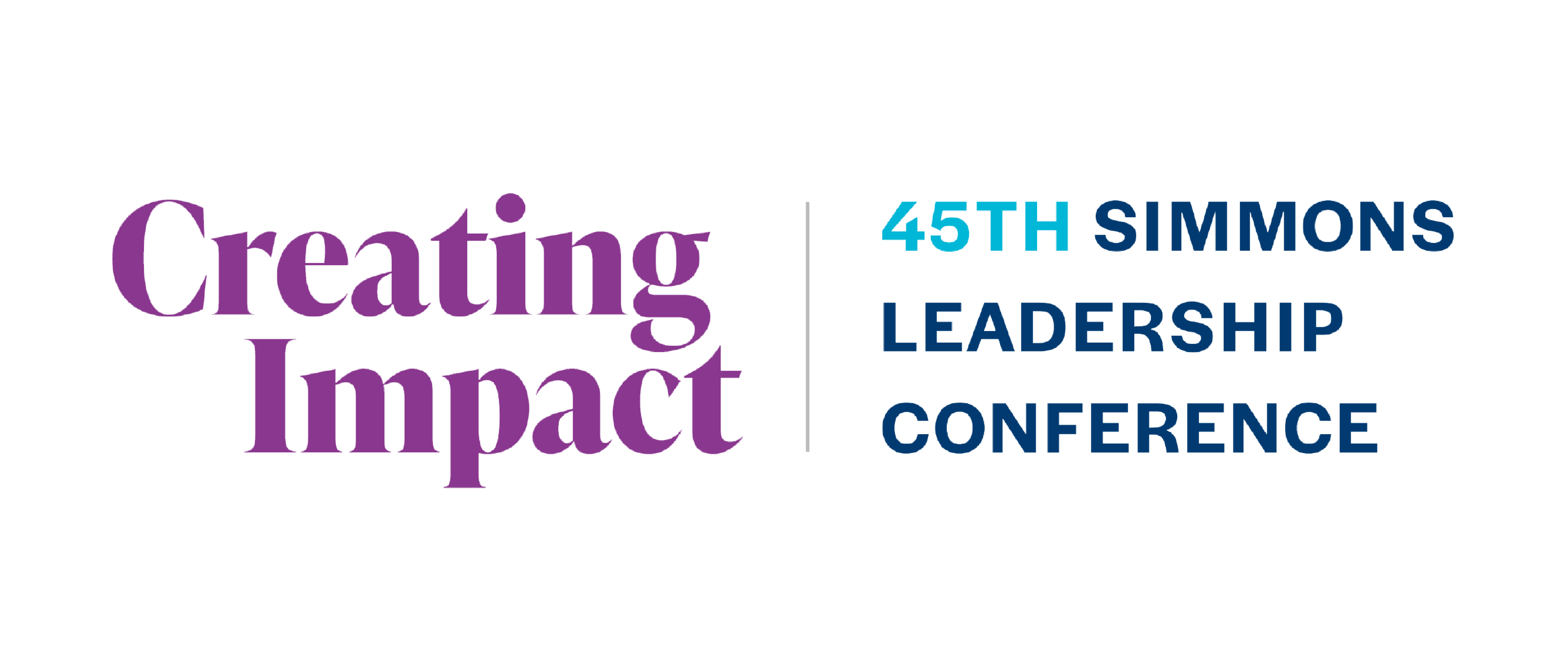 Creating Impact. 45th Simmons Leadership Conference